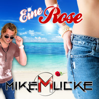 Mike Mucke - Eine Rose