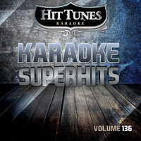 Hit Tunes Karaoke - Karaoke Superhits, Vol. 136