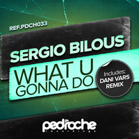 Sergio Bilous - What U Gonna Do