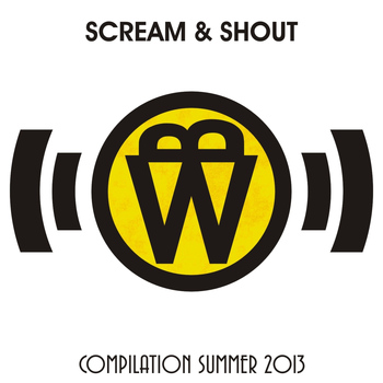 Various Artists - Scream & Shout Compilation Summer 2013 (Explicit)