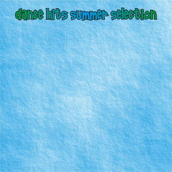 Various Artists - Dance Hits Summer Selection