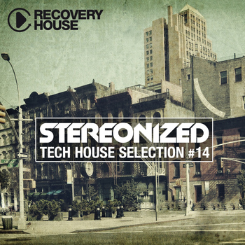 Various Artists - Stereonized - Tech House Selection, Vol. 14