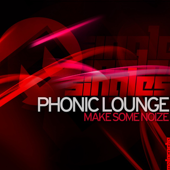 Phonic Lounge - Make Some Noize