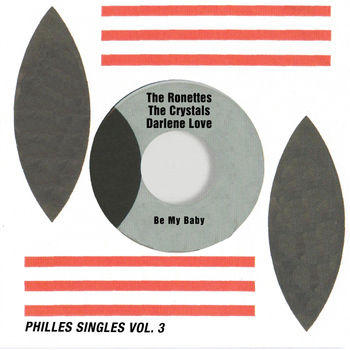 Various Artists - Be My Baby (Philles Singles, Vol. 3)