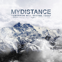 My Distance - Tomorrow Will Become Today (Explicit)