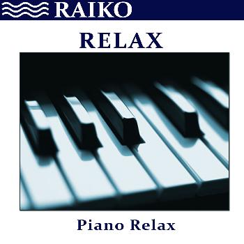Raiko - Relax: Piano Relax - Single
