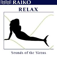 Raiko - Relax: Sounds of the Sirens - Single