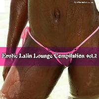 Various Artists - Erotic Latin Lounge Compilation, Vol. 2