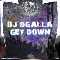 Dj Ogalla - Get Down - Single