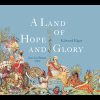 Jean-Luc Étienne - Elgar: A Land of Hope and Glory