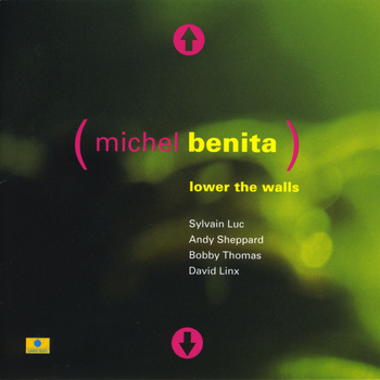 Michel Benita - Lower the Walls