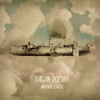 Pagan Poetry - Another Earth - Single