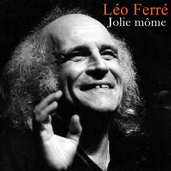 Léo Ferré - Jolie môme
