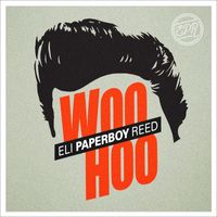 Eli "Paperboy" Reed - WooHoo