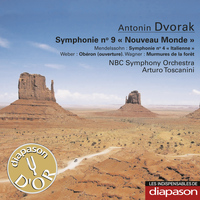 Arturo Toscanini - Dvořák: Symphonie No. 9 "Nouveau Monde" - Mendelssohn: Symphonie No. 4 "Italienne" - Weber: Obéron (Ouverture) - Wagner: Murmures de la forêt (Les indispensables de Diapason)
