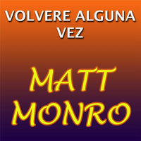Matt Monro - Volvere Alguna Vez