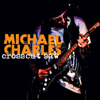 Michael Charles - Crosscut Saw