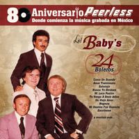 Los Baby's - Peerless 80 Aniversario - 24 Boleros