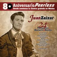 Juan Zaizar - Peerless 80 Aniversario - 24 Temas con Mariachi y Banda
