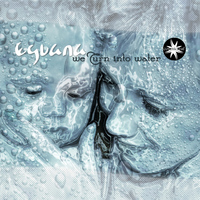 Eguana - We Turn Into Water