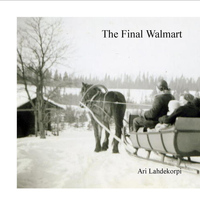 Ari Lahdekorpi - The Final Walmart
