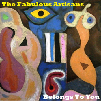 The Fabulous Artisans - Belongs to You