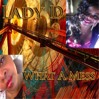 Lady D - What a Mess