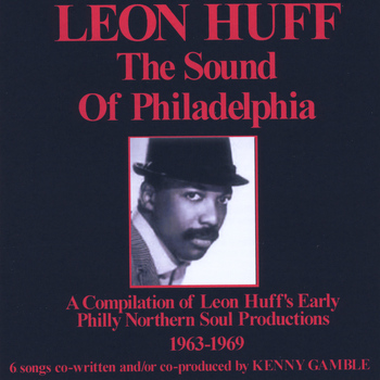 Various Artists - Leon Huff: The Sound of Philadelphia