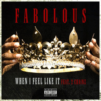 Fabolous - When I Feel Like It (Explicit)