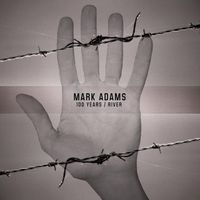 Mark Adams - 100 Years / River (Explicit)
