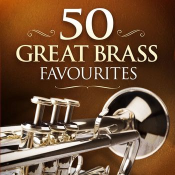 Various Artists - 50 Great Brass Favourites