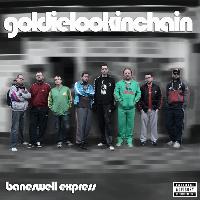 Goldie Lookin Chain - Baneswell Express Vol.1 (Explicit)