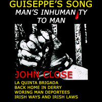 John Close - Man's Inhumanity to Man
