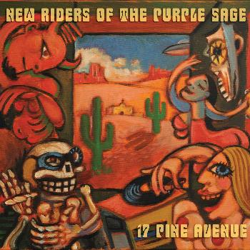 New Riders of The Purple Sage - 17 Pine Avenue