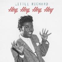 Little Richard - Hey, Hey, Hey, Hey