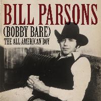 Bill Parsons (Bobby Bare) - The All American Boy
