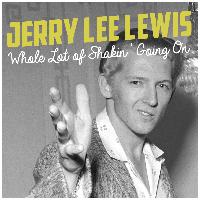 Jerry Lee Lewis - Whole Lot of Shakin' Going On