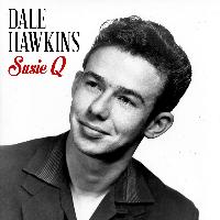 Dale Hawkins - Susie Q