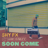 Shy FX - Soon Come