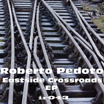 Roberto Pedoto - Eastside Crossroads EP