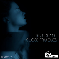 Blue Sense - Close My Eyes