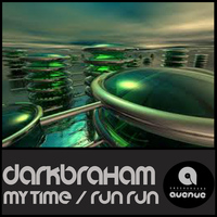 Darkbraham - My Time / Run Run
