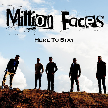 Million Faces - Here to Stay