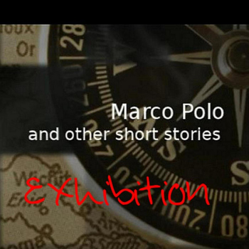Exhibition - Marco Polo and Other Short Stories