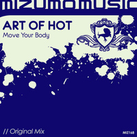 Art of Hot - Move Your Body