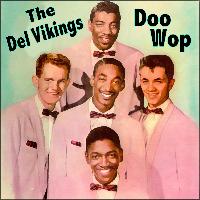 The Del Vikings - Doo Wop