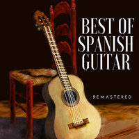 Spanish Guitar - Best of Spanish Guitar (Remastered)