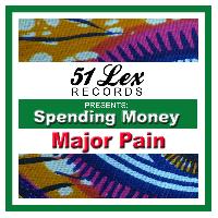 Major Pain - 51 Lex Presents Spending Money