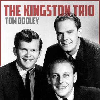The Kingston Trio - Tom Dooley