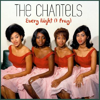 The Chantels - Every Night (I Pray)